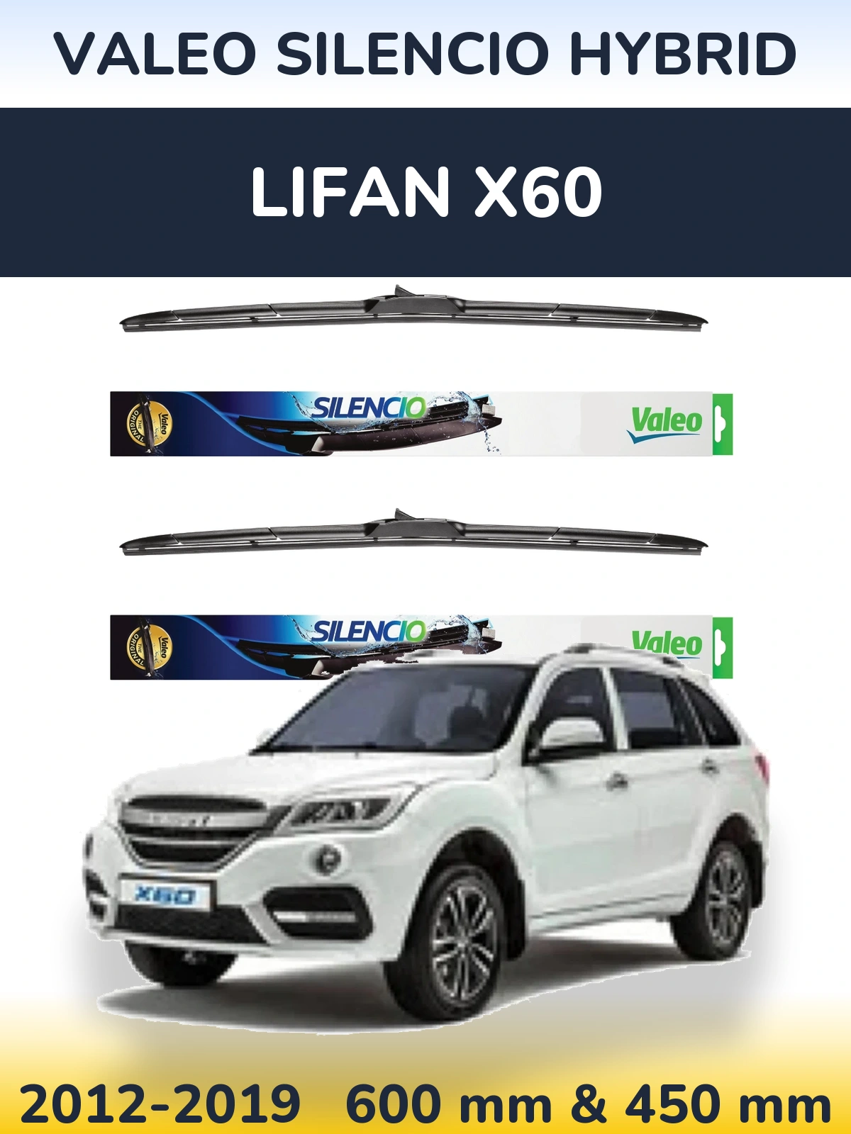 Sada předních stěračů Valeo Silencio Hybrid 600 a 450 mm pro Lifan X60 2012-2019