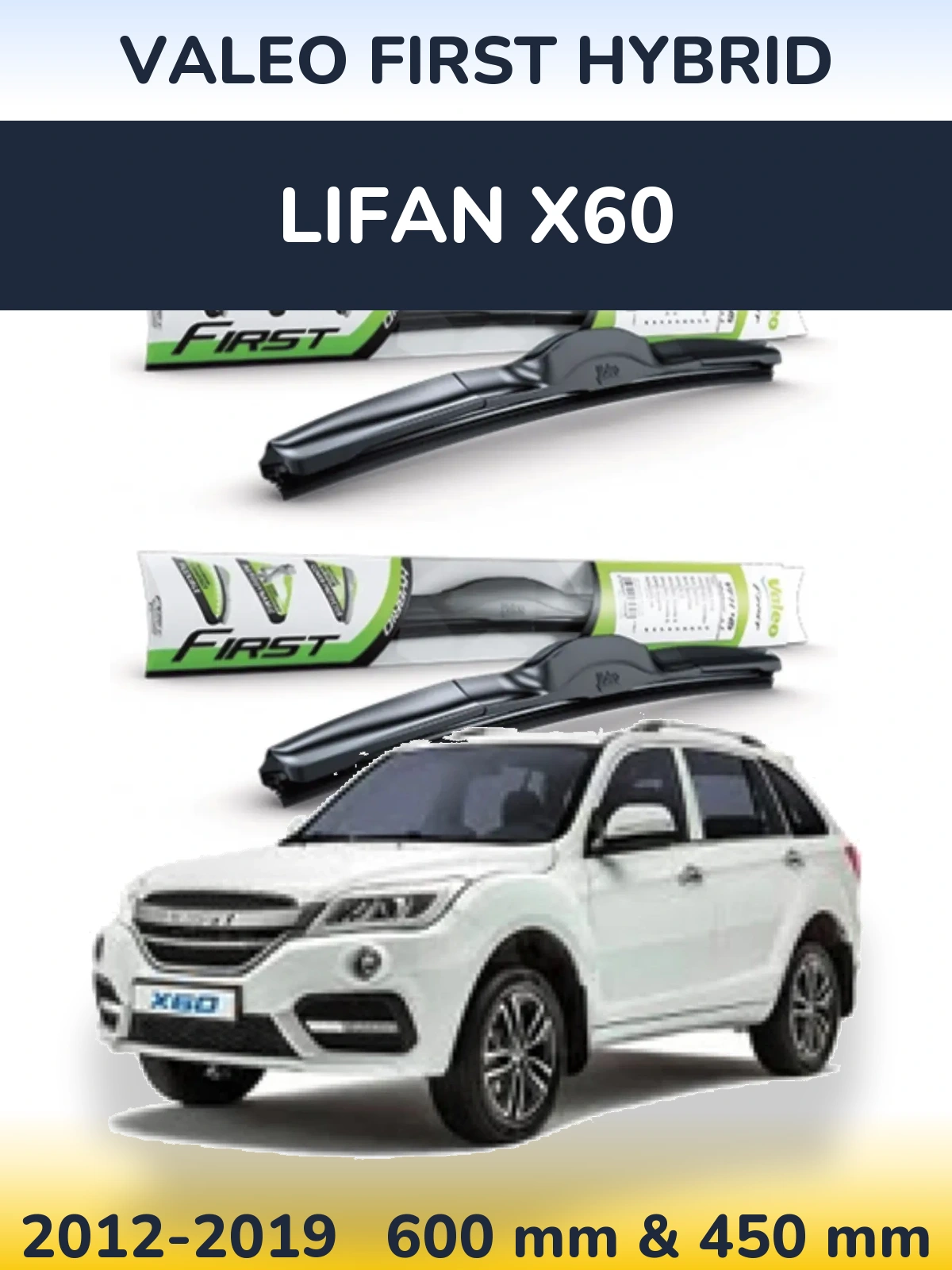 Sada předních stěračů Valeo First Hybrid 600 a 450 mm pro Lifan X60 2012-2019