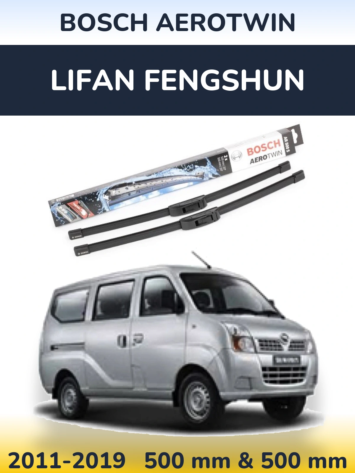 Sada předních stěračů BOSCH AeroTwin 500 a 500 mm pro Lifan Fengshun 2011-2019