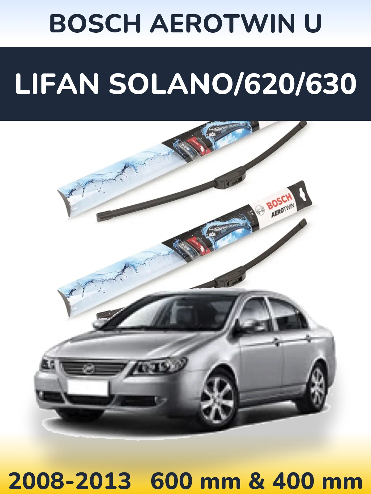 Sada předních stěračů BOSCH AeroTwin U 600 a 400 mm pro Lifan Solano/620/630 2008-2013