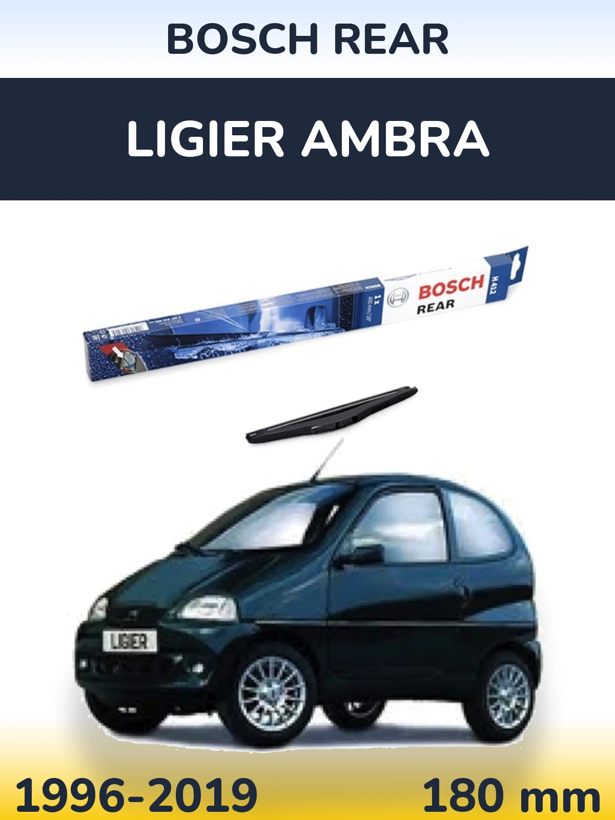 Zadní stěrač BOSCH Rear 180 mm pro Ligier Ambra 1996-2019