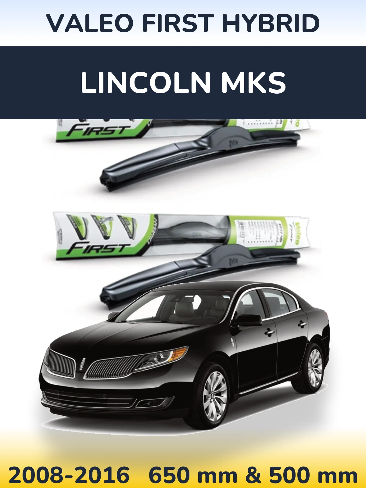 Sada předních stěračů Valeo First Hybrid 650 a 500 mm pro Lincoln MKS 2008-2016