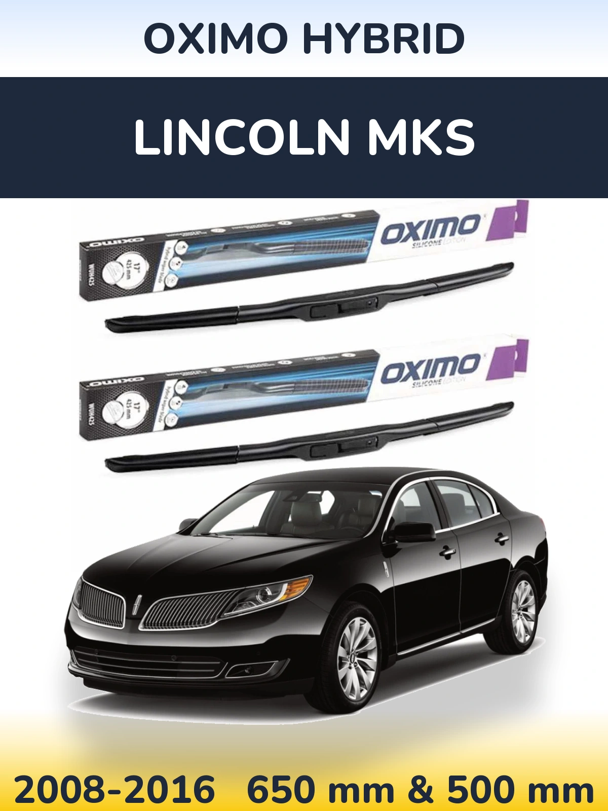 Комплект передніх щіток Oximo Hybrid 650 & 500 мм для Lincoln MKS 2008-2016
