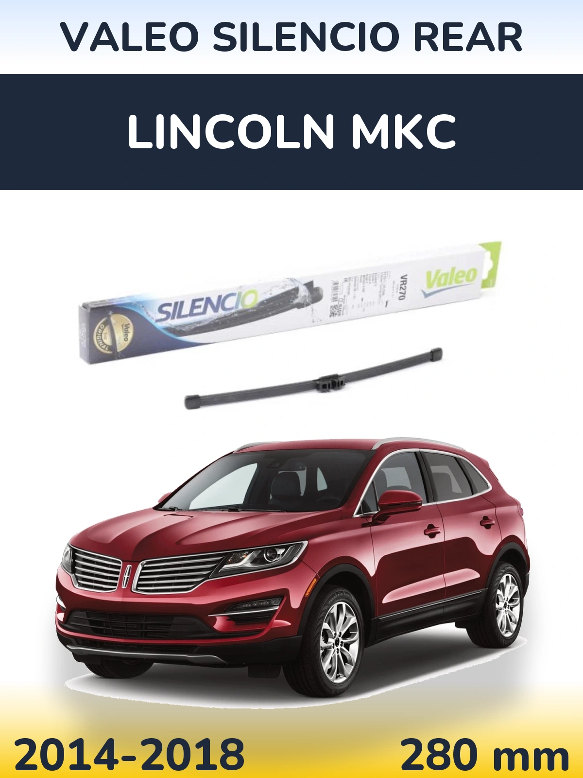 Zadní stěrač Valeo Silencio Rear 280 mm pro Lincoln MKC 2014-2018