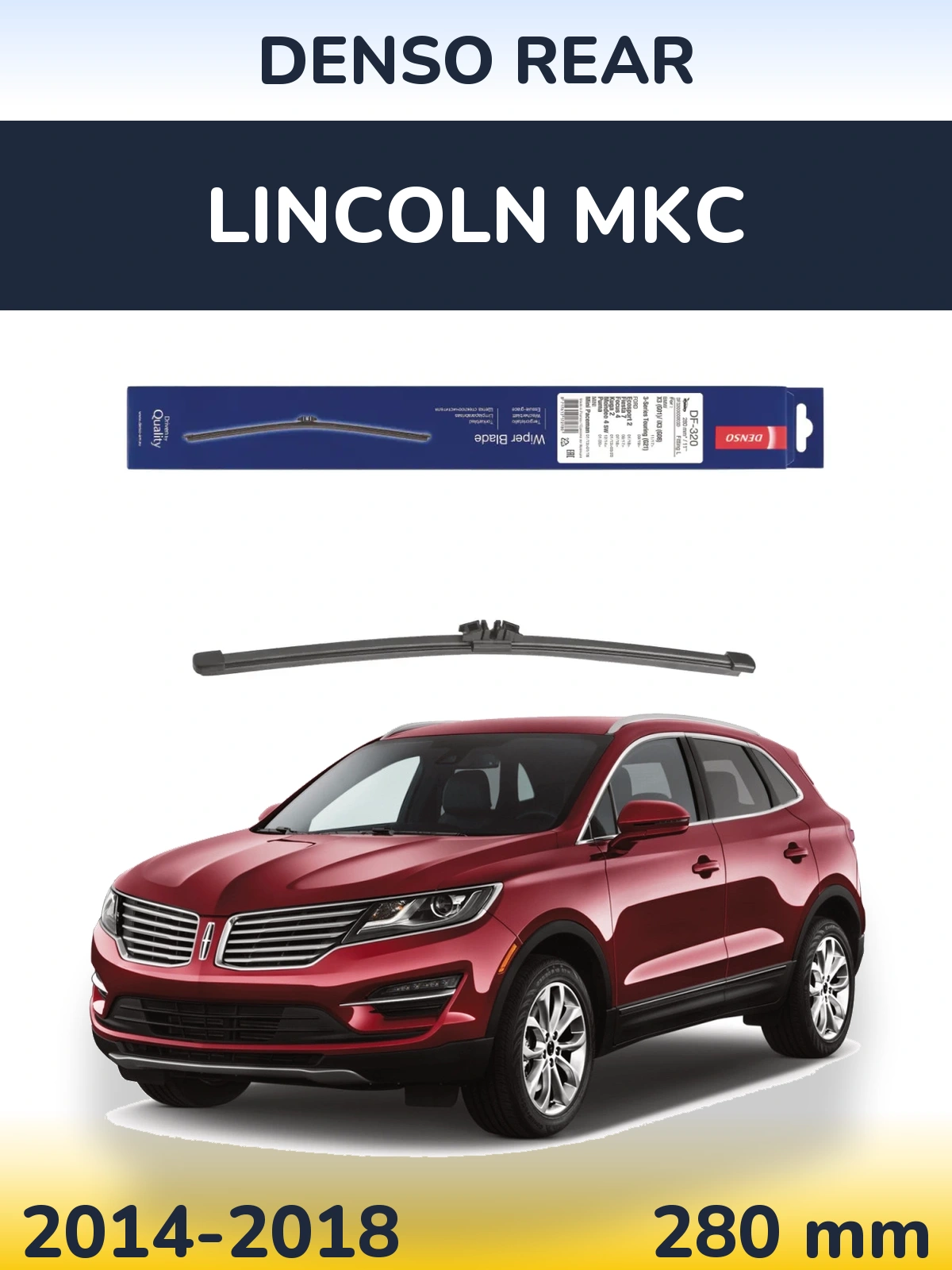 Zadní stěrač Denso Rear 280 mm pro Lincoln MKC 2014-2018