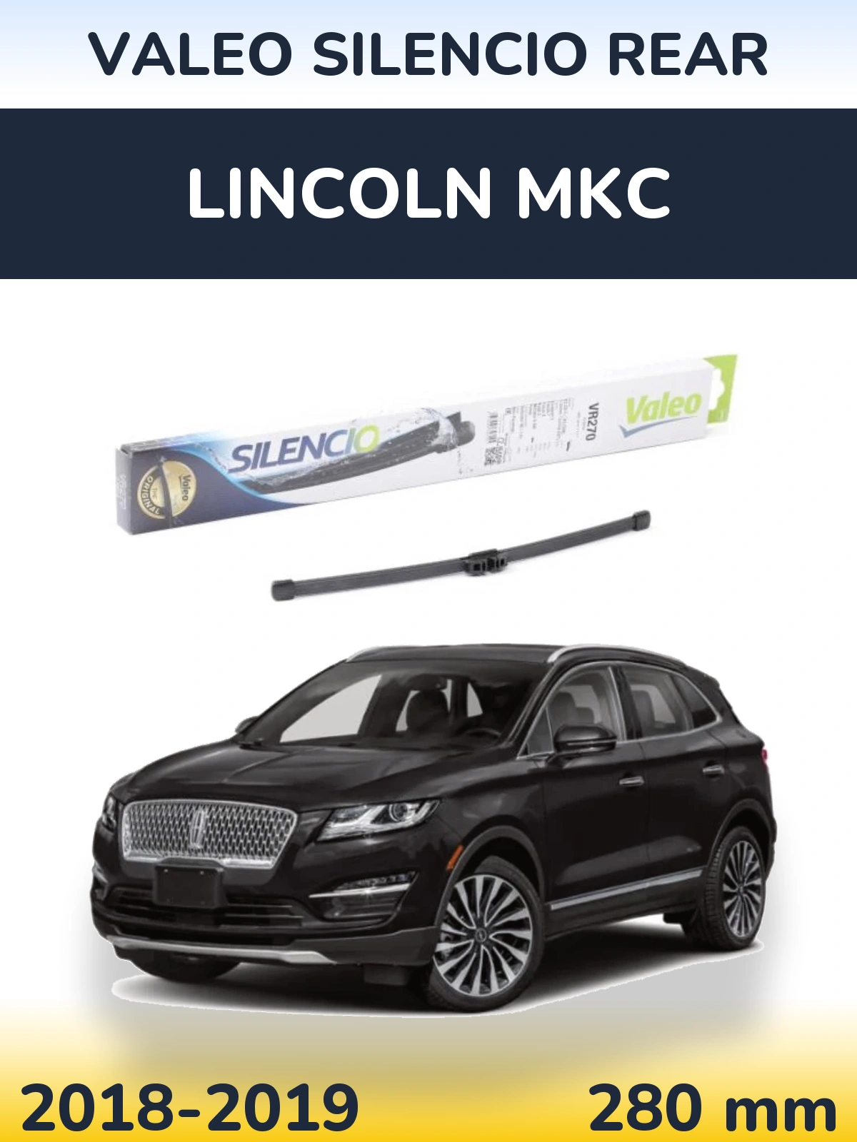 Zadní stěrač Valeo Silencio Rear 280 mm pro Lincoln MKC 2018-2019