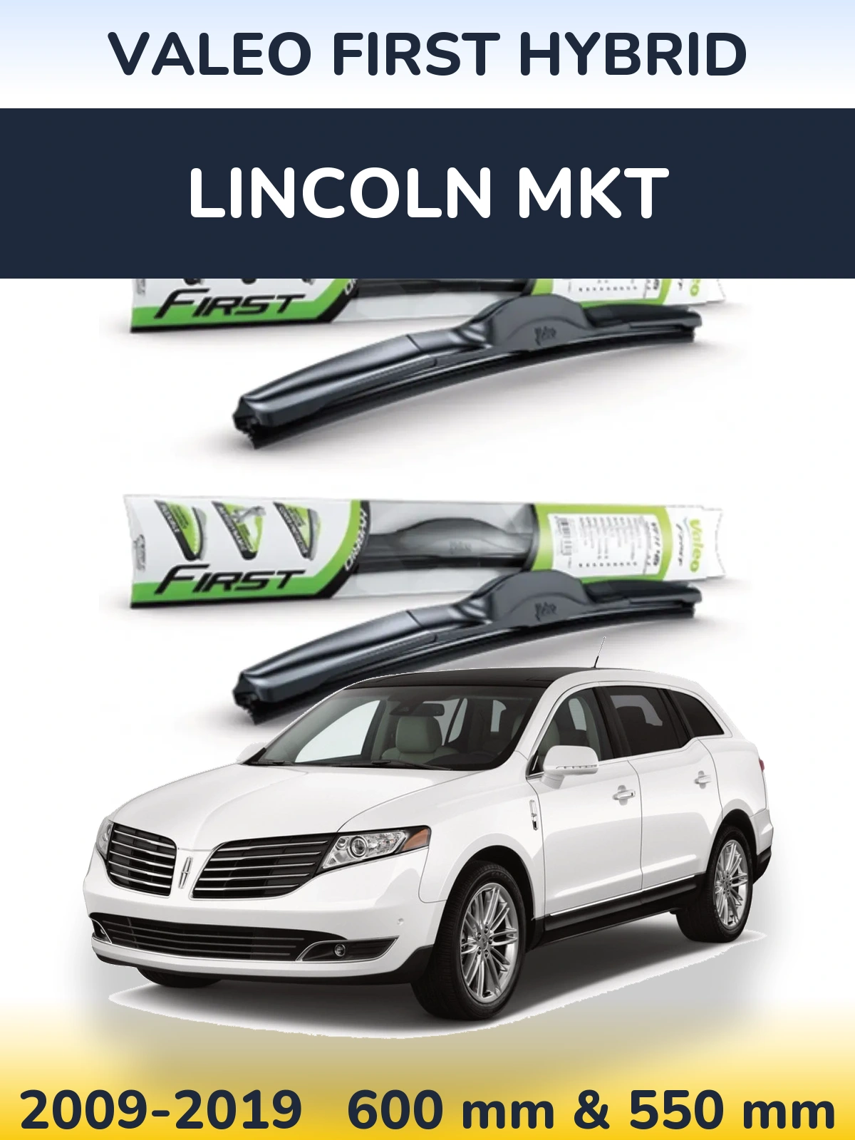 Комплект передніх щіток Valeo First Hybrid 600 & 550 мм для Lincoln MKT 2009-2019