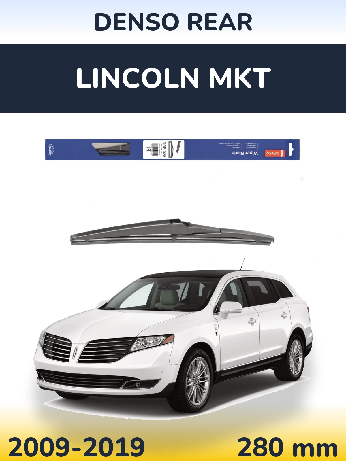 Zadní stěrač Denso Rear 280 mm pro Lincoln MKT 2009-2019