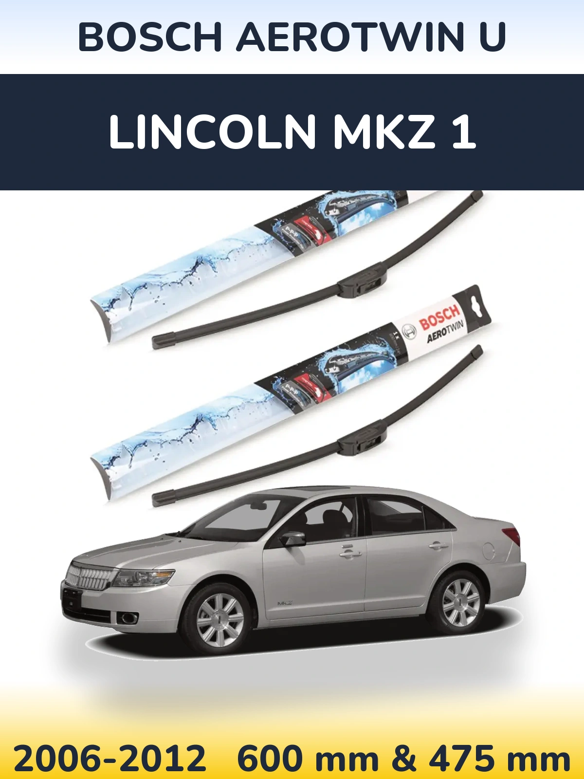 Sada předních stěračů BOSCH AeroTwin U 600 a 475 mm pro Lincoln MKZ 1 2006-2012