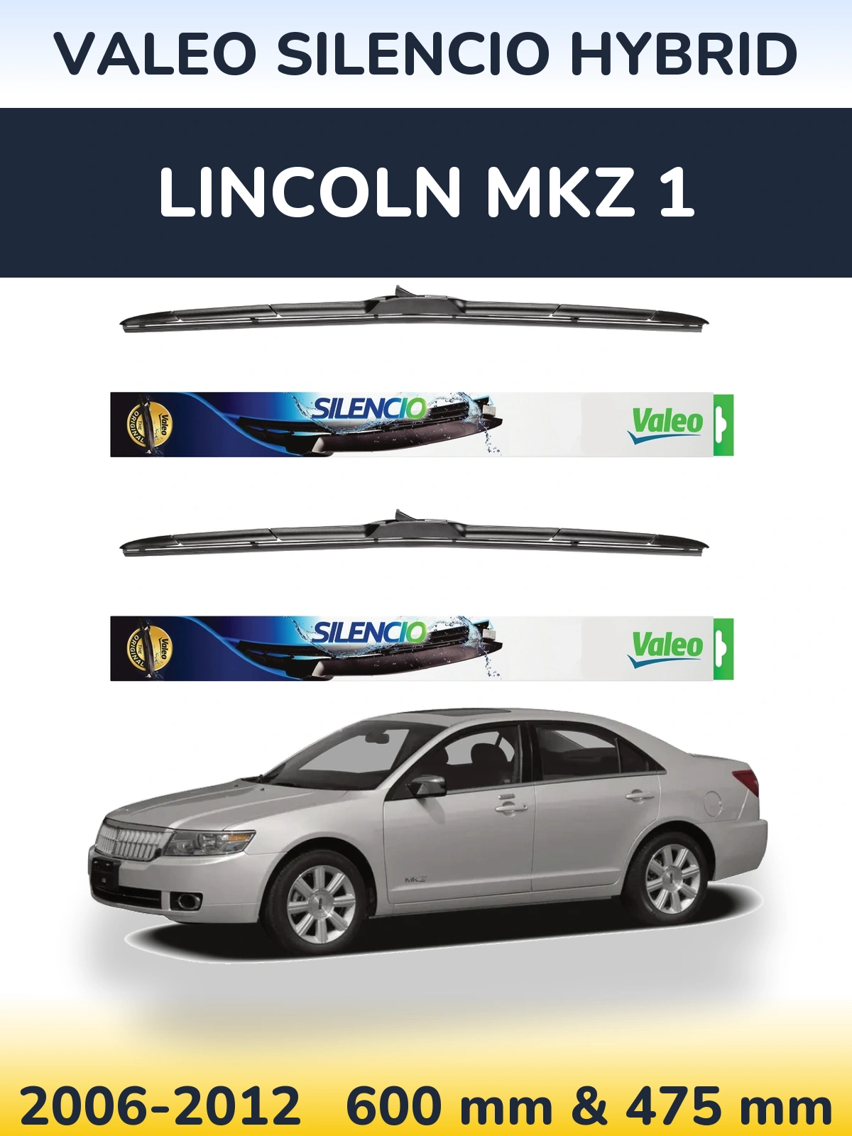 Sada předních stěračů Valeo Silencio Hybrid 600 a 475 mm pro Lincoln MKZ 1 2006-2012