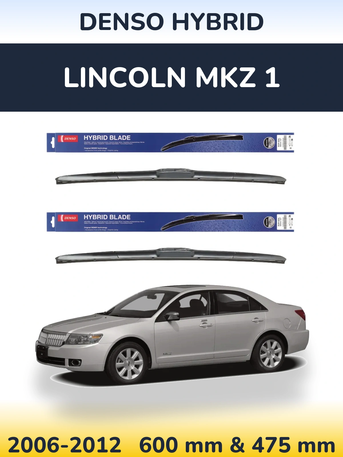 Sada předních stěračů Denso Hybrid 600 a 475 mm pro Lincoln MKZ 1 2006-2012