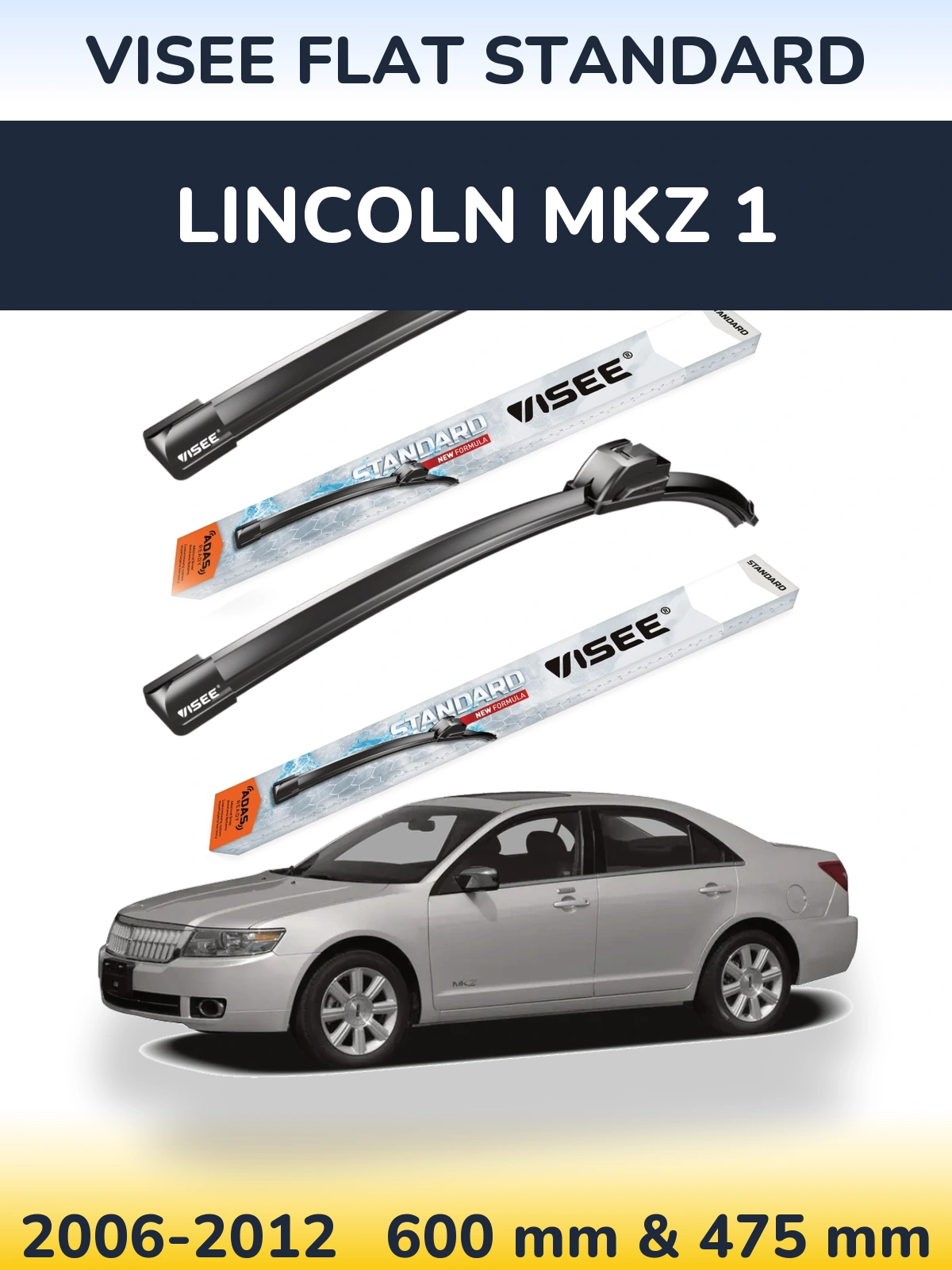 Sada předních stěračů VISEE FLAT STANDARD 600 a 475 mm pro Lincoln MKZ 1 2006-2012