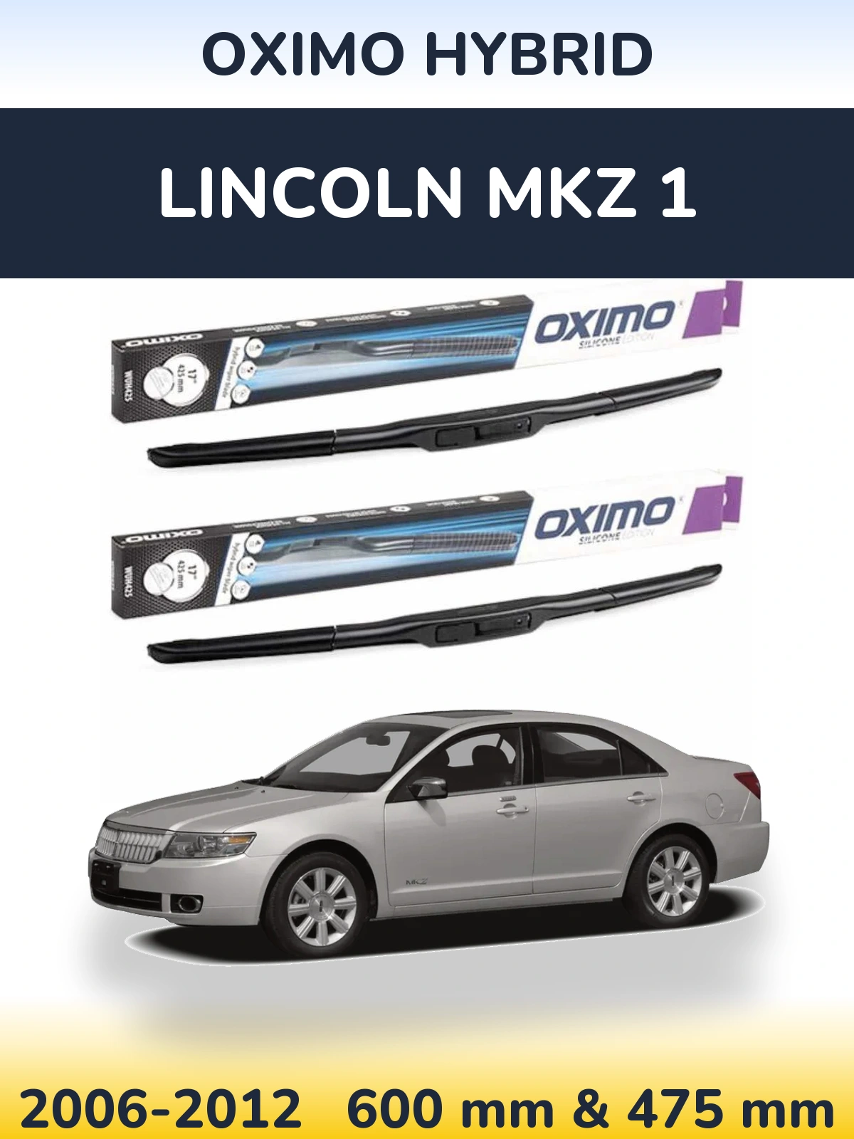 Sada předních stěračů Oximo Hybrid 600 a 475 mm pro Lincoln MKZ 1 2006-2012