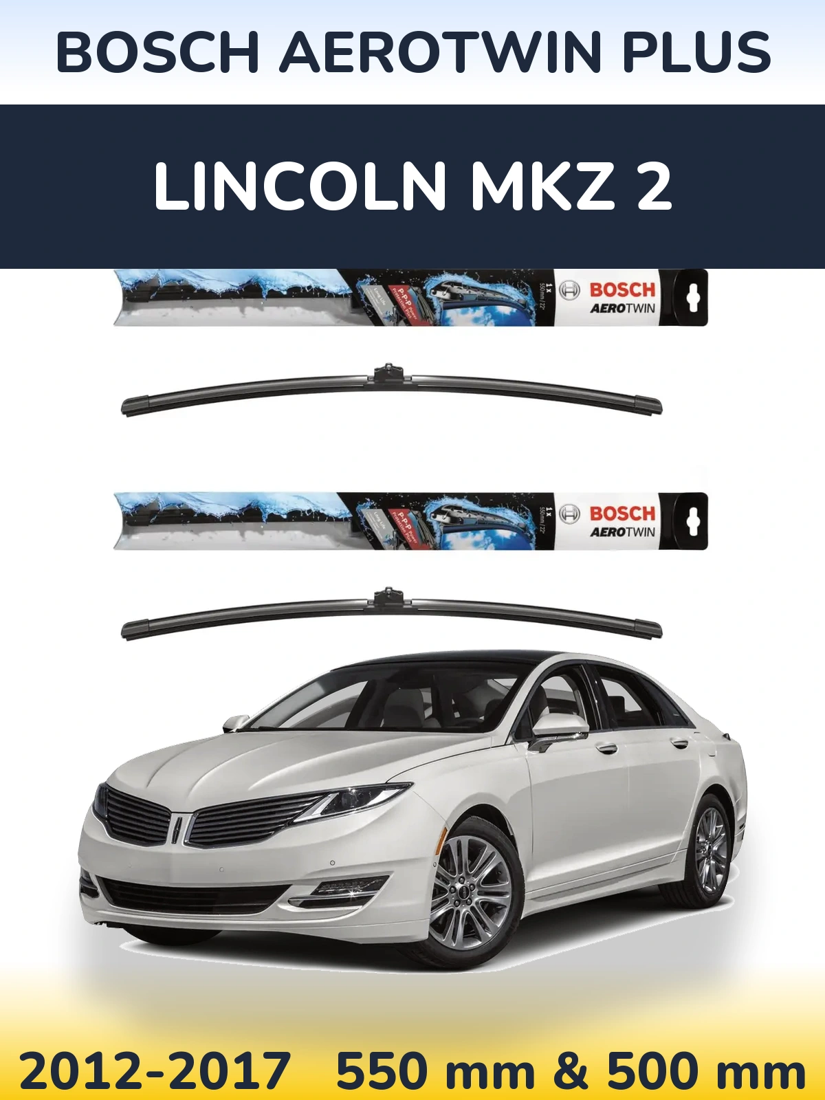 Sada předních stěračů BOSCH AeroTwin Plus 550 a 500 mm pro Lincoln MKZ 2 2012-2017
