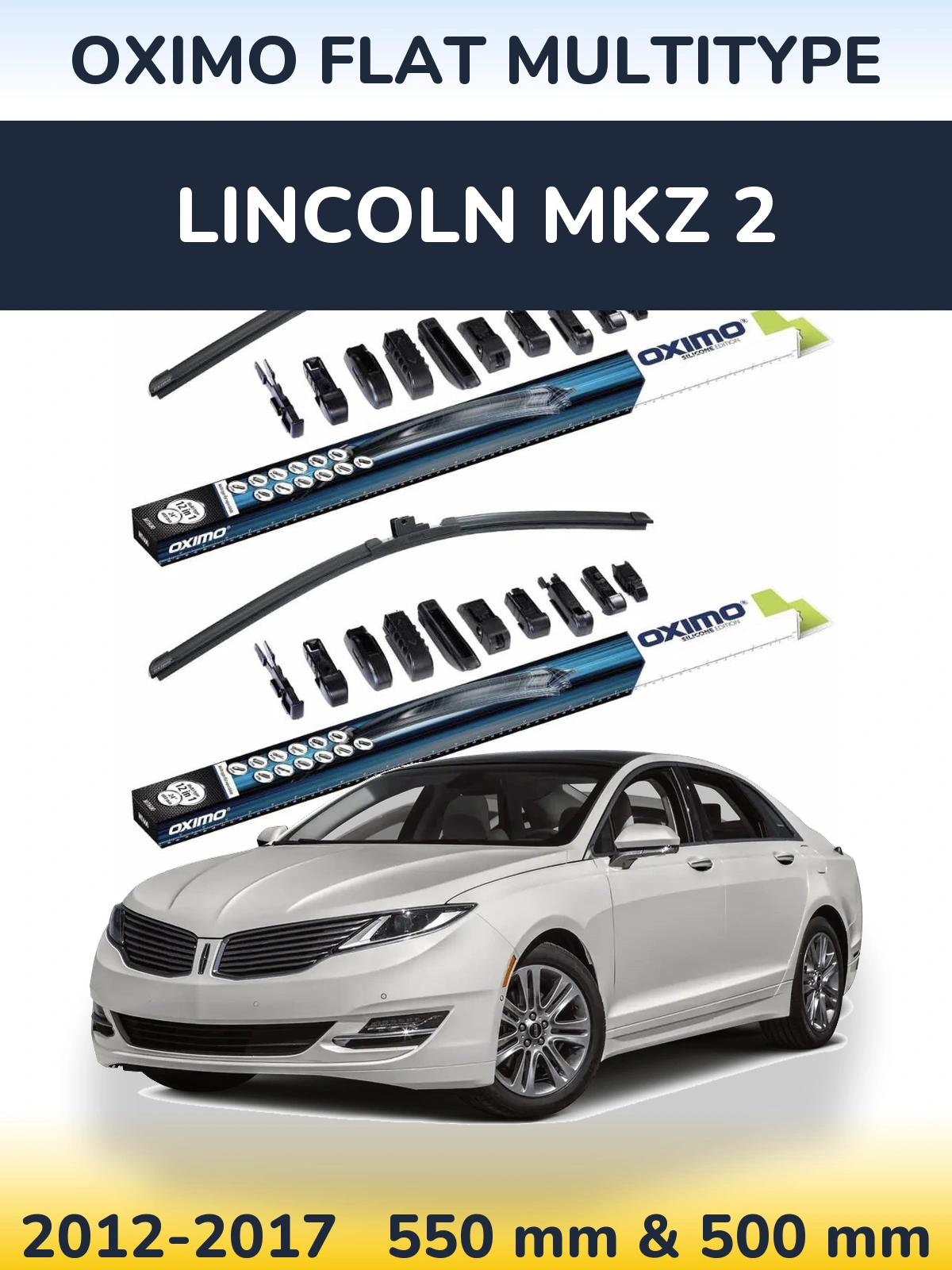 Комплект передніх щіток Oximo Flat MultiТипe 550 & 500 мм для Lincoln MKZ 2 2012-2017