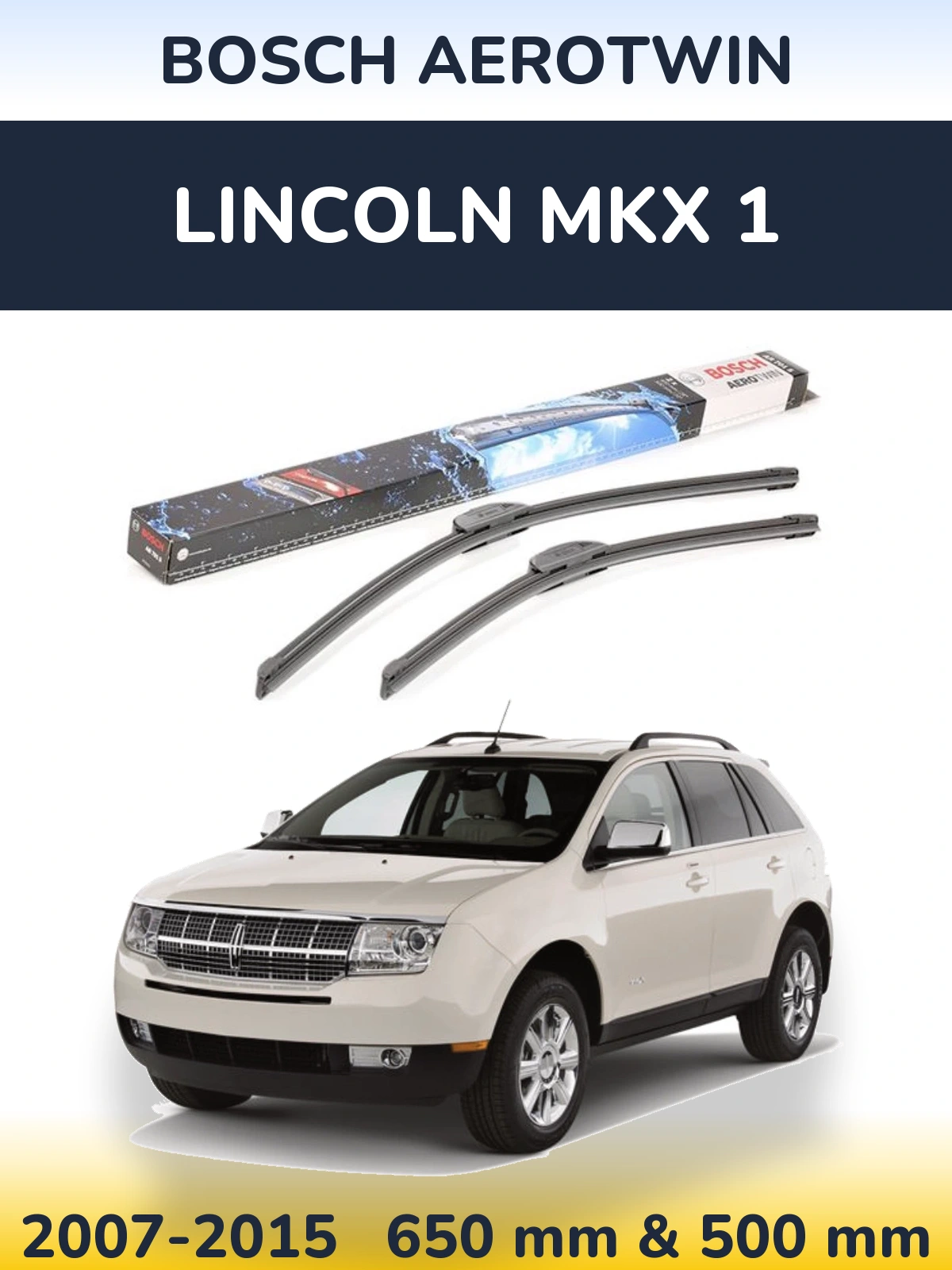 Sada předních stěračů BOSCH AeroTwin 650 a 500 mm pro Lincoln MKX 1 2007-2015