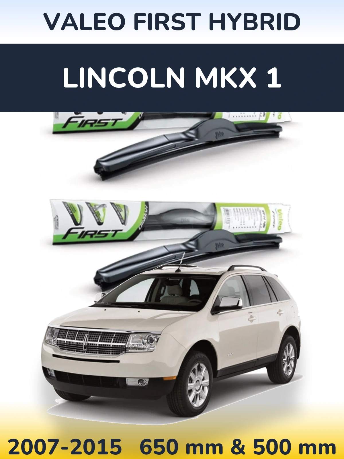 Sada předních stěračů Valeo First Hybrid 650 a 500 mm pro Lincoln MKX 1 2007-2015