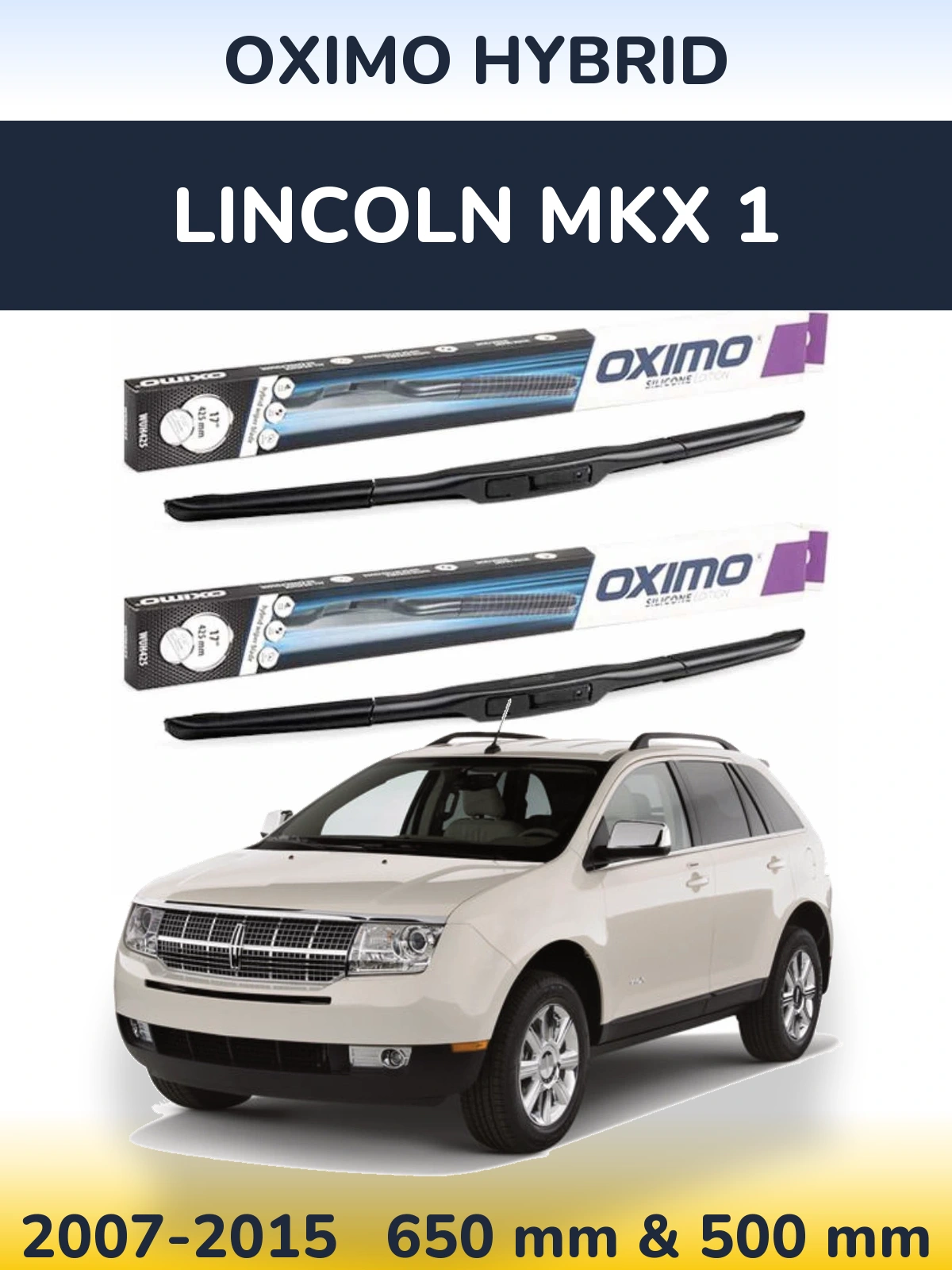 Sada předních stěračů Oximo Hybrid 650 a 500 mm pro Lincoln MKX 1 2007-2015