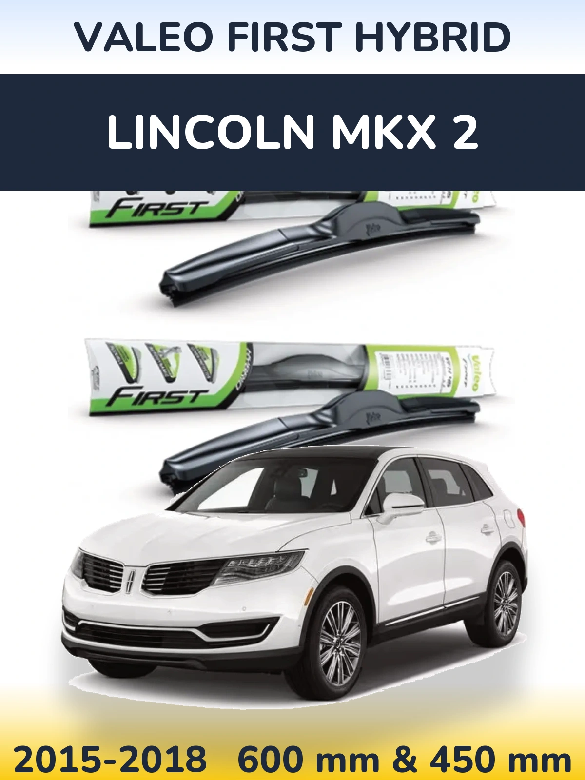 Sada předních stěračů Valeo First Hybrid 600 a 450 mm pro Lincoln MKX 2 2015-2018