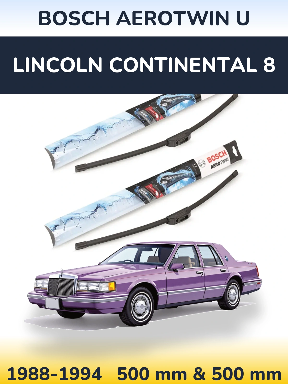 Sada předních stěračů BOSCH AeroTwin U 500 a 500 mm pro Lincoln Continental 8 1988-1994