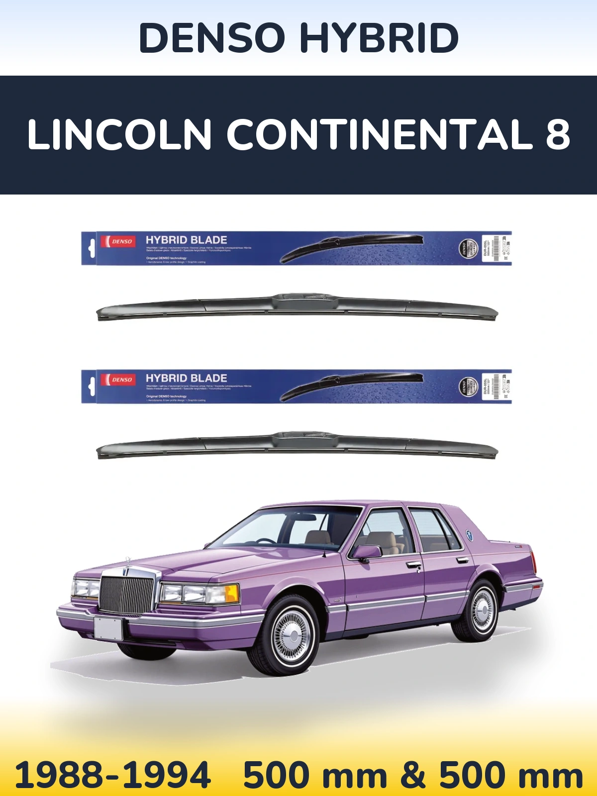 Комплект передніх щіток Denso Hybrid 500 & 500 мм для Lincoln Continental 8 1988-1994