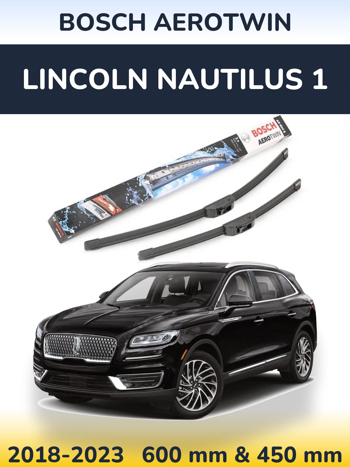 Sada předních stěračů BOSCH AeroTwin 600 a 450 mm pro Lincoln Nautilus 1 2018-2023
