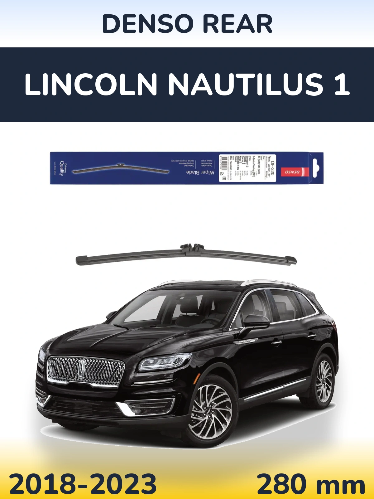 Zadní stěrač Denso Rear 280 mm pro Lincoln Nautilus 1 2018-2023