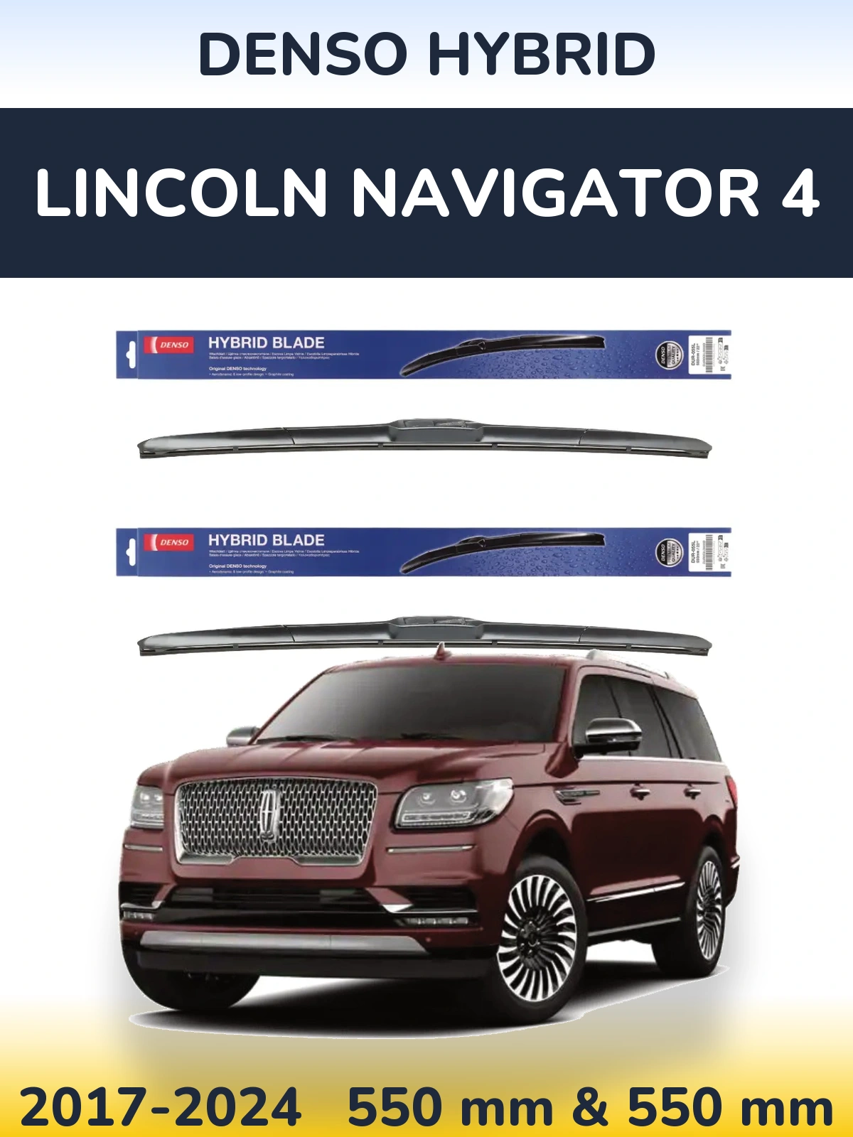 Sada předních stěračů Denso Hybrid 550 a 550 mm pro Lincoln Navigator 4 2017-2024