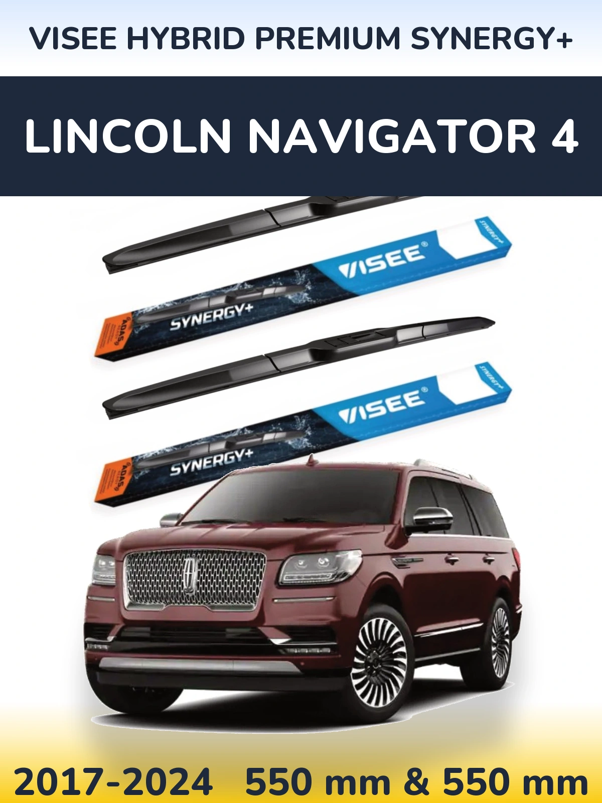 Sada předních stěračů VISEE HYBRID PREMIUM SYNERGY+ 550 a 550 mm pro Lincoln Navigator 4 2017-2024