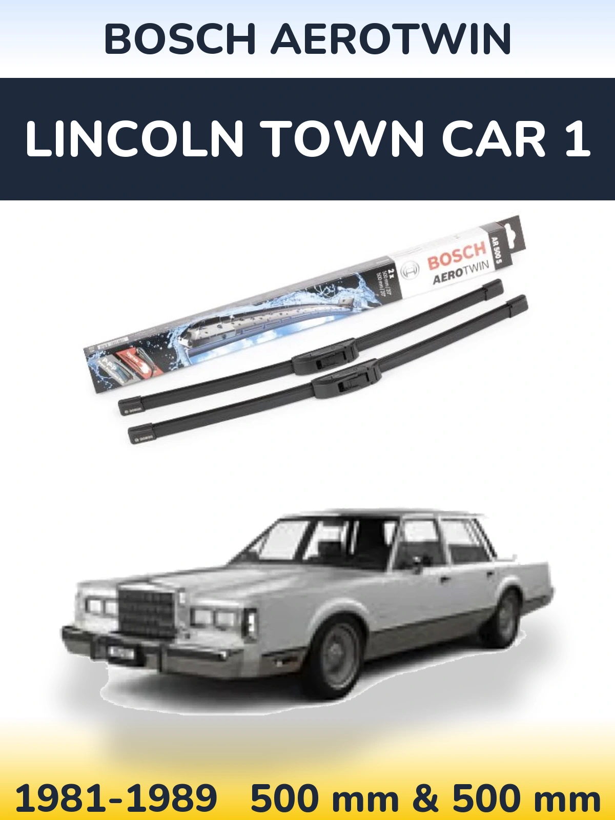Sada předních stěračů BOSCH AeroTwin 500 a 500 mm pro Lincoln Town Car 1 1981-1989