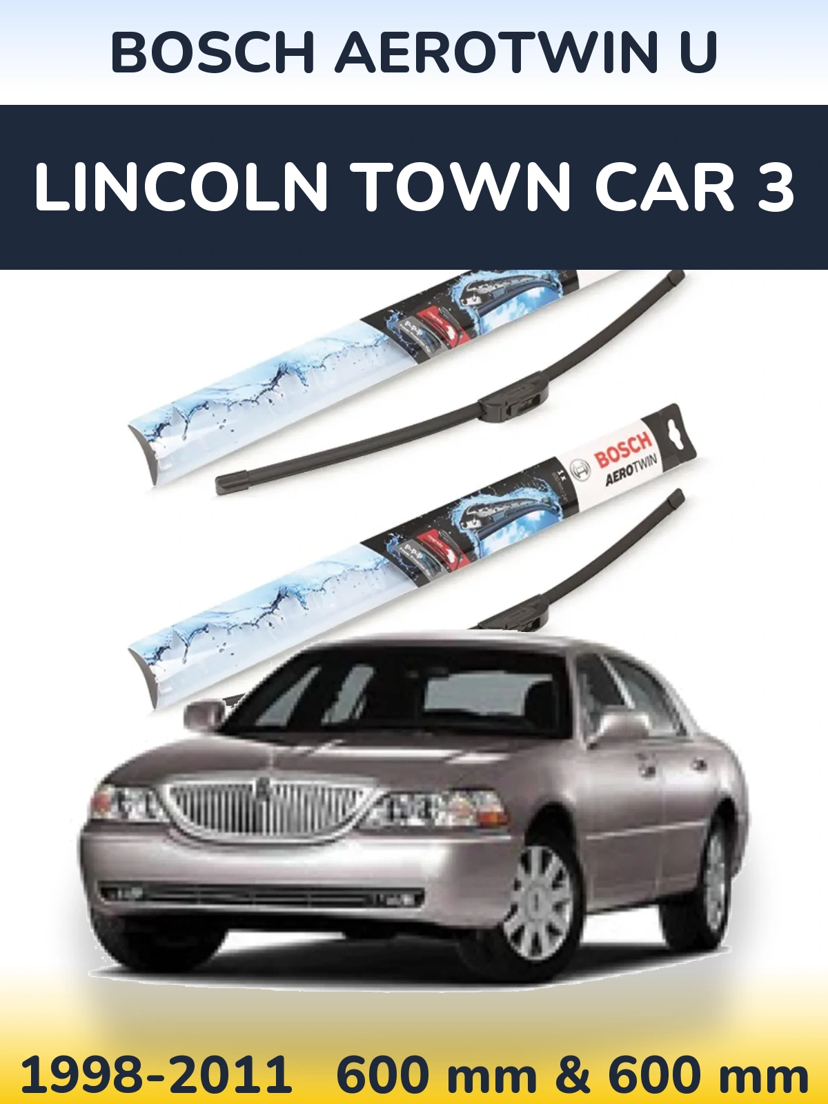 Sada předních stěračů BOSCH AeroTwin U 600 a 600 mm pro Lincoln Town Car 3 1998-2011