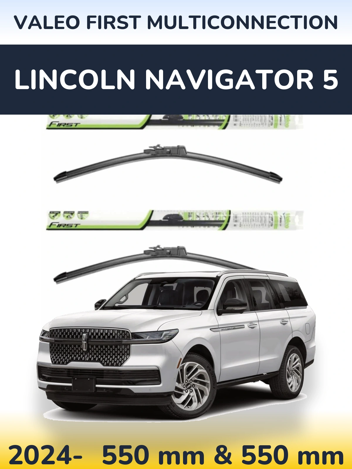 Sada předních stěračů Valeo First MultiConnection 550 a 550 mm pro Lincoln Navigator 5 2024-2026