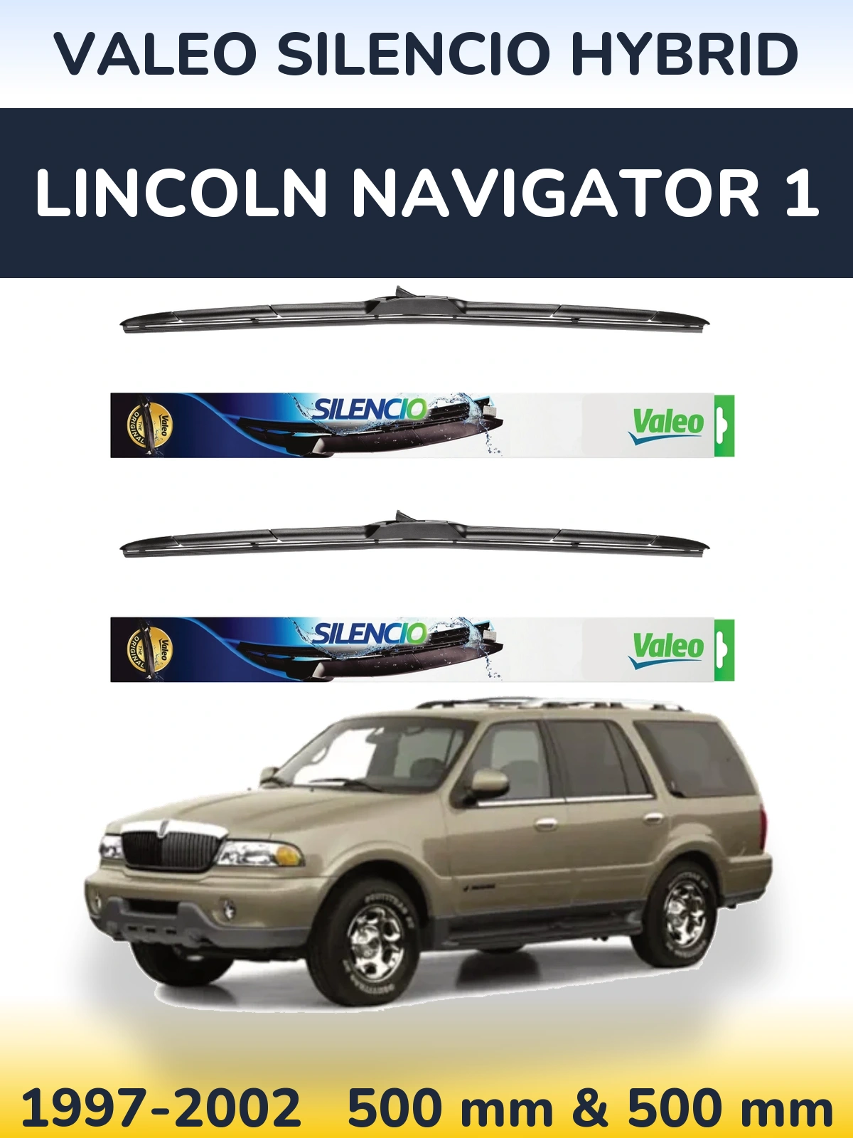 Sada předních stěračů Valeo Silencio Hybrid 500 a 500 mm pro Lincoln Navigator 1 1997-2002