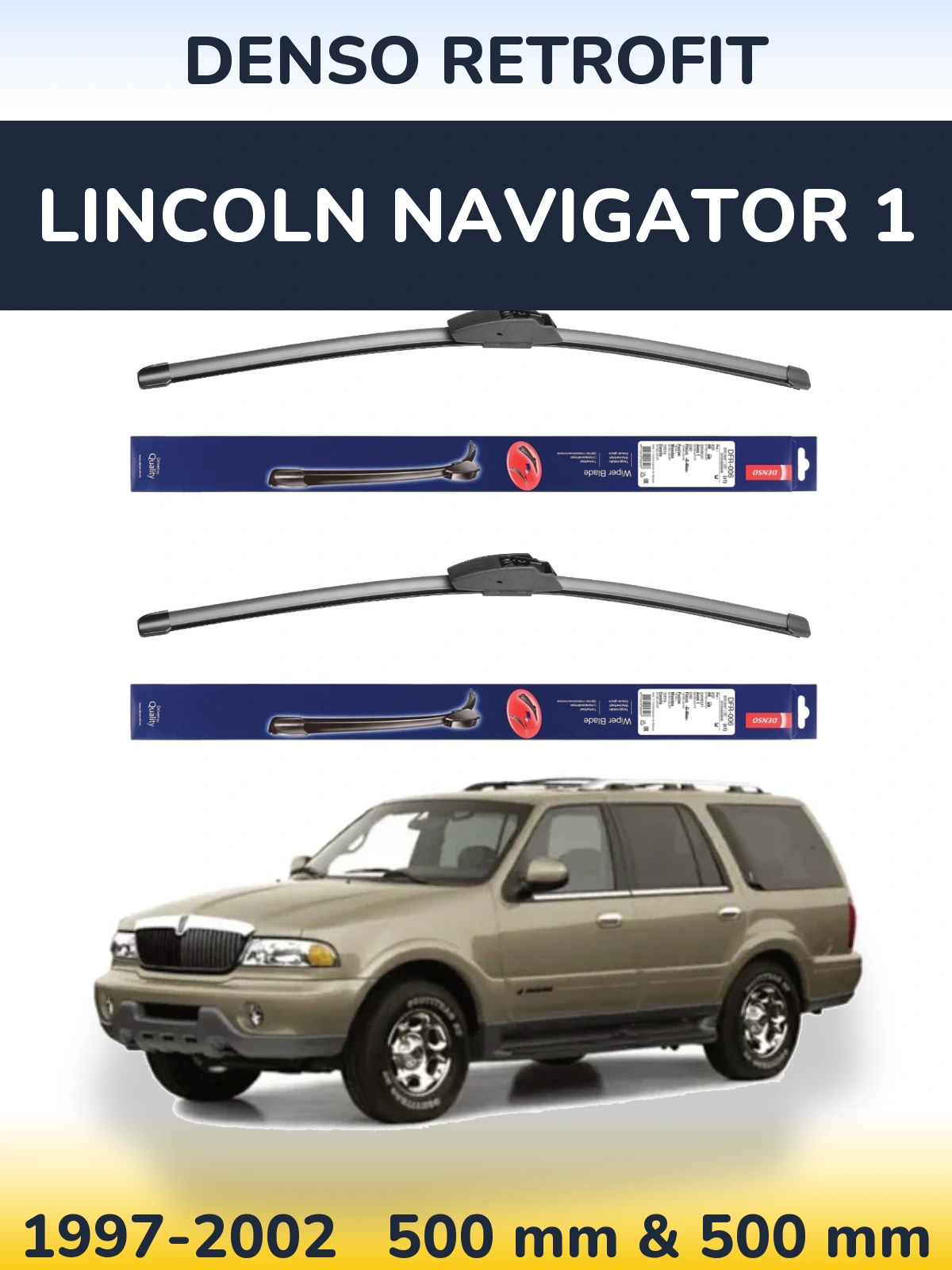 Sada předních stěračů Denso Retrofit 500 a 500 mm pro Lincoln Navigator 1 1997-2002