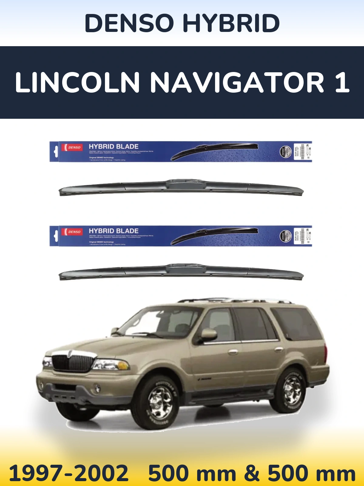 Sada předních stěračů Denso Hybrid 500 a 500 mm pro Lincoln Navigator 1 1997-2002