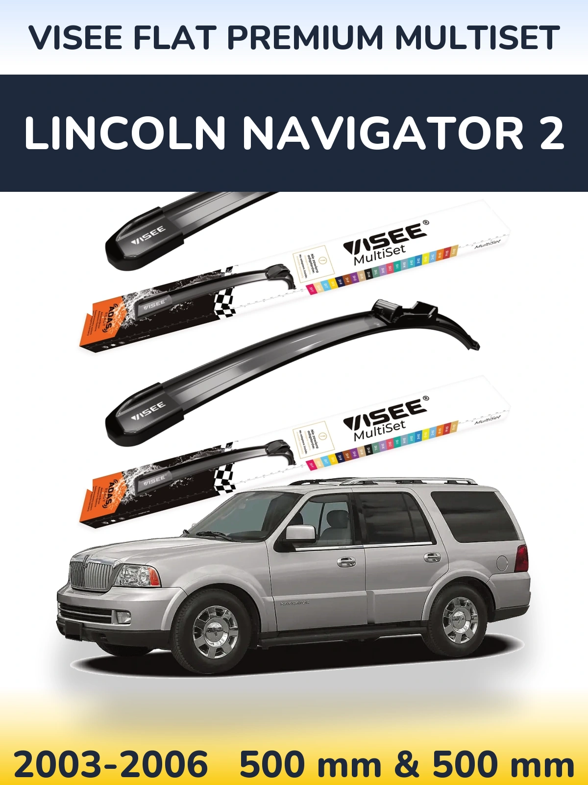 Sada předních stěračů VISEE FLAT PREMIUM MultiSet 500 a 500 mm pro Lincoln Navigator 2 2003-2006