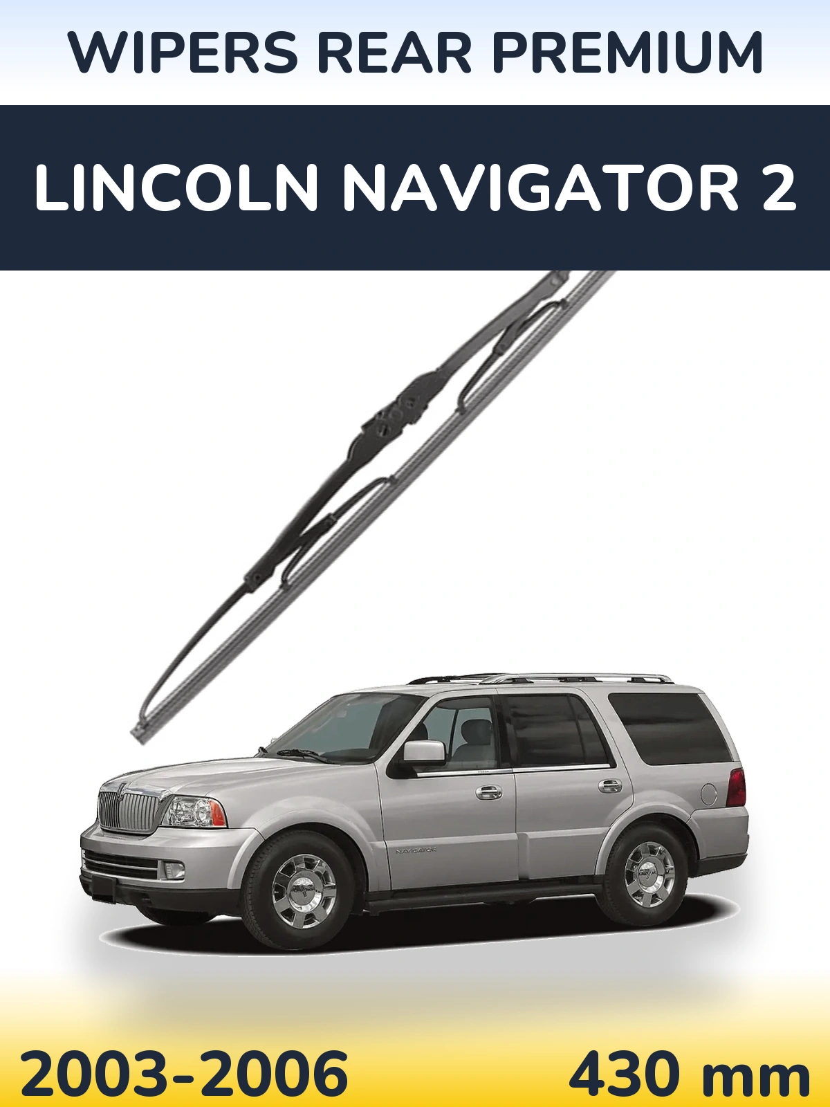 Zadní stěrač WIPERS REAR PREMIUM 430 mm pro Lincoln Navigator 2 2003-2006