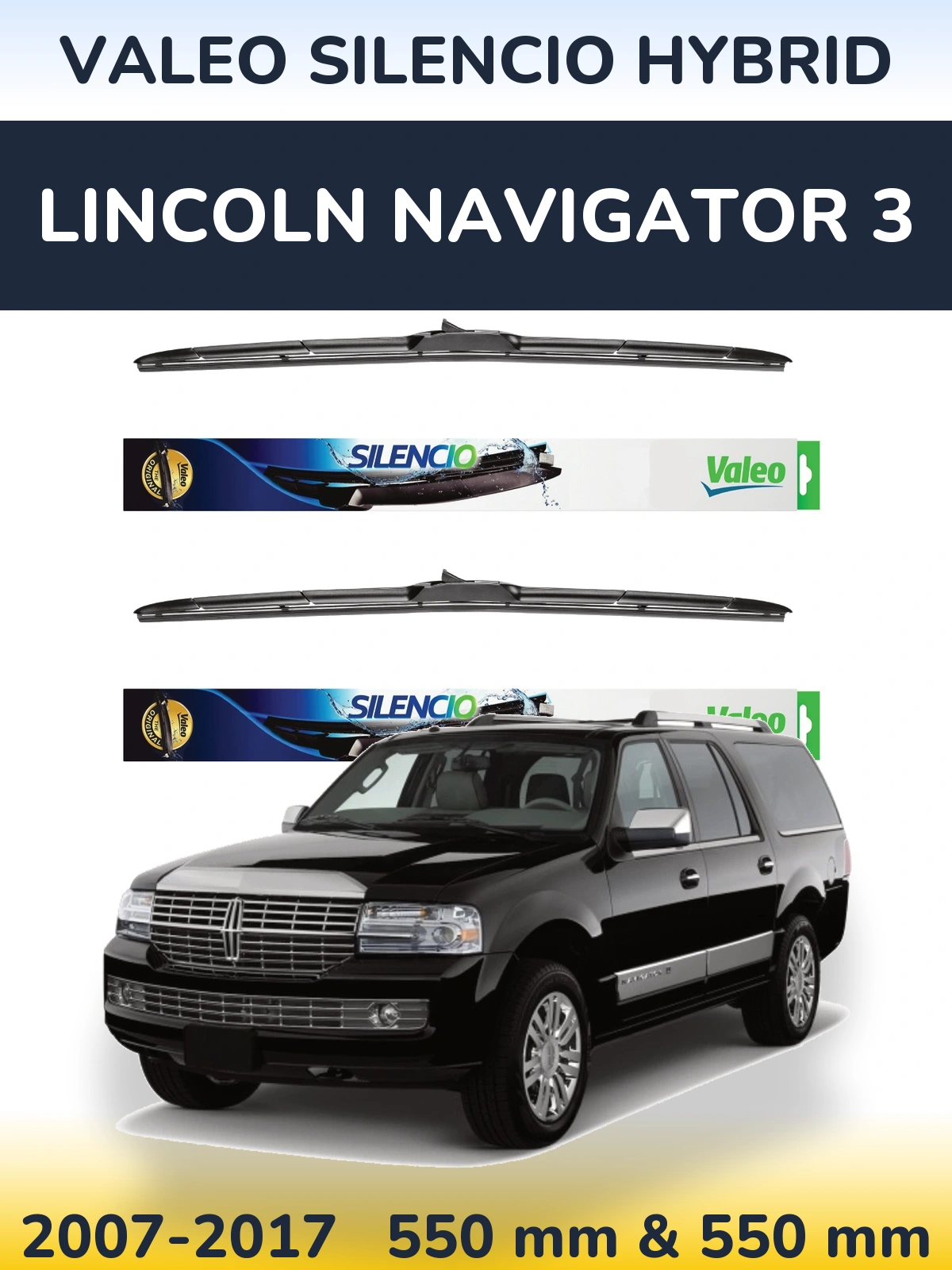 Sada předních stěračů Valeo Silencio Hybrid 550 a 550 mm pro Lincoln Navigator 3 2007-2017