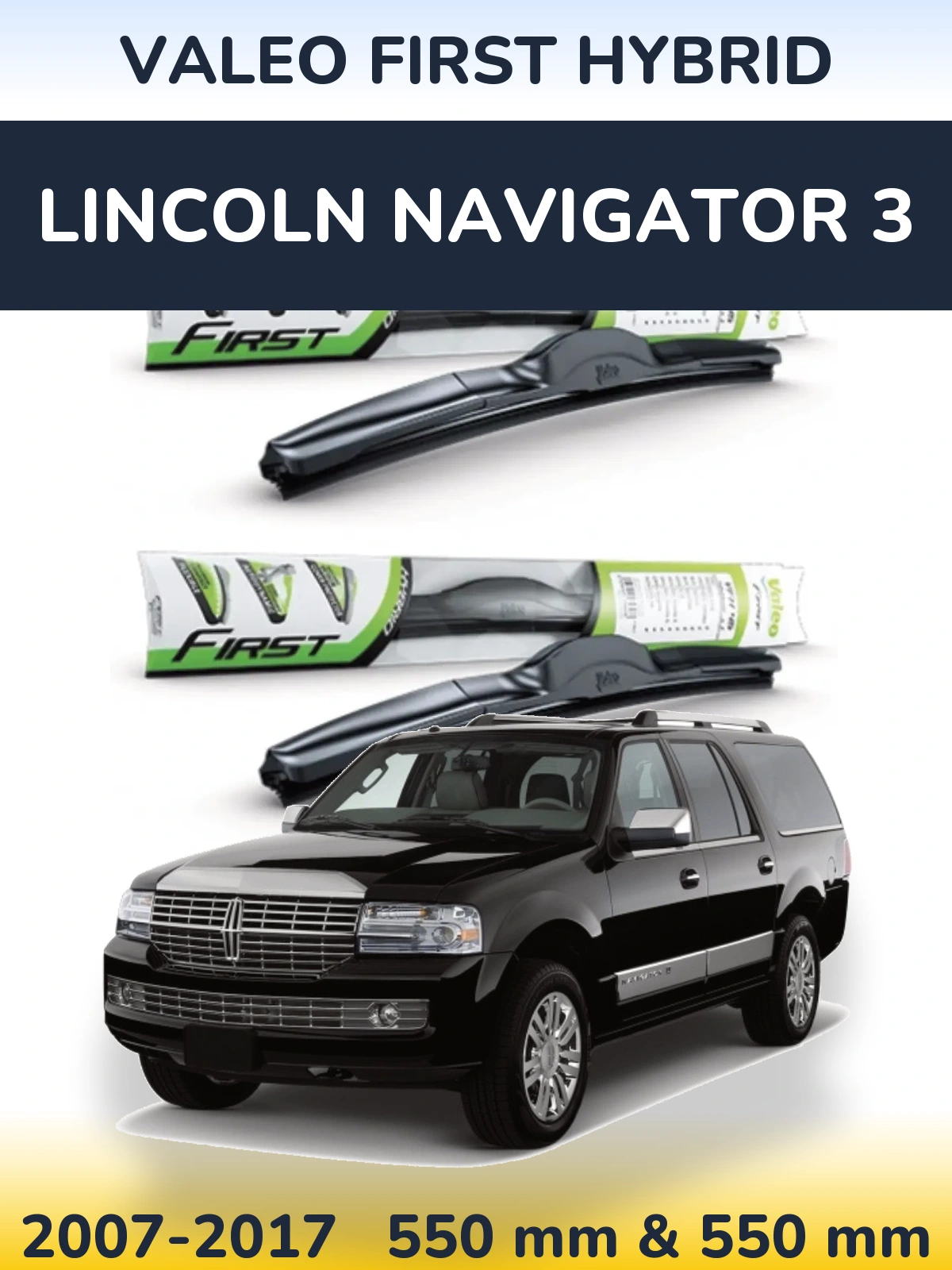 Sada předních stěračů Valeo First Hybrid 550 a 550 mm pro Lincoln Navigator 3 2007-2017