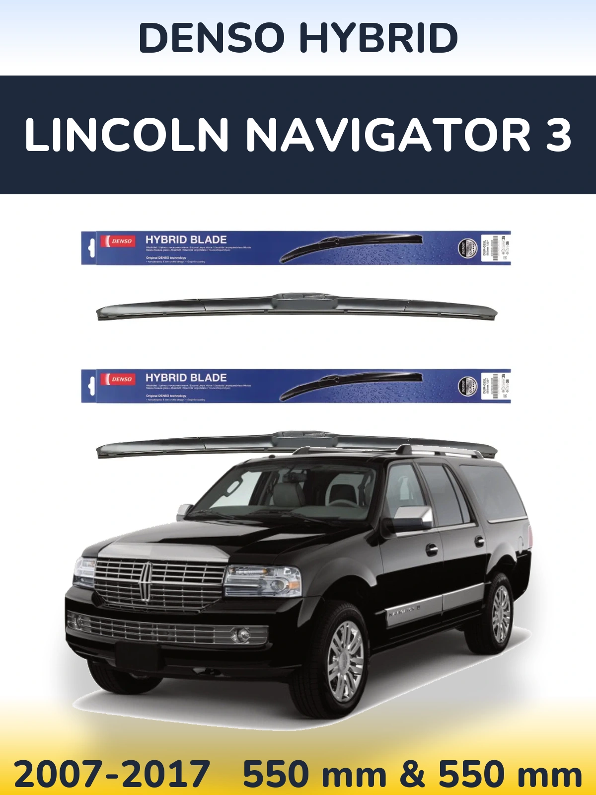 Sada předních stěračů Denso Hybrid 550 a 550 mm pro Lincoln Navigator 3 2007-2017