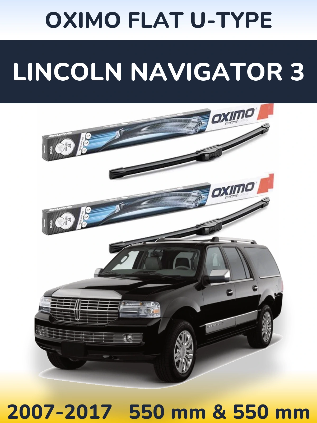Sada předních stěračů Oximo Flat U-type 550 a 550 mm pro Lincoln Navigator 3 2007-2017