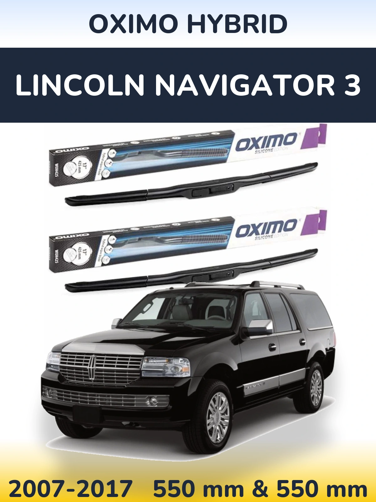Sada předních stěračů Oximo Hybrid 550 a 550 mm pro Lincoln Navigator 3 2007-2017