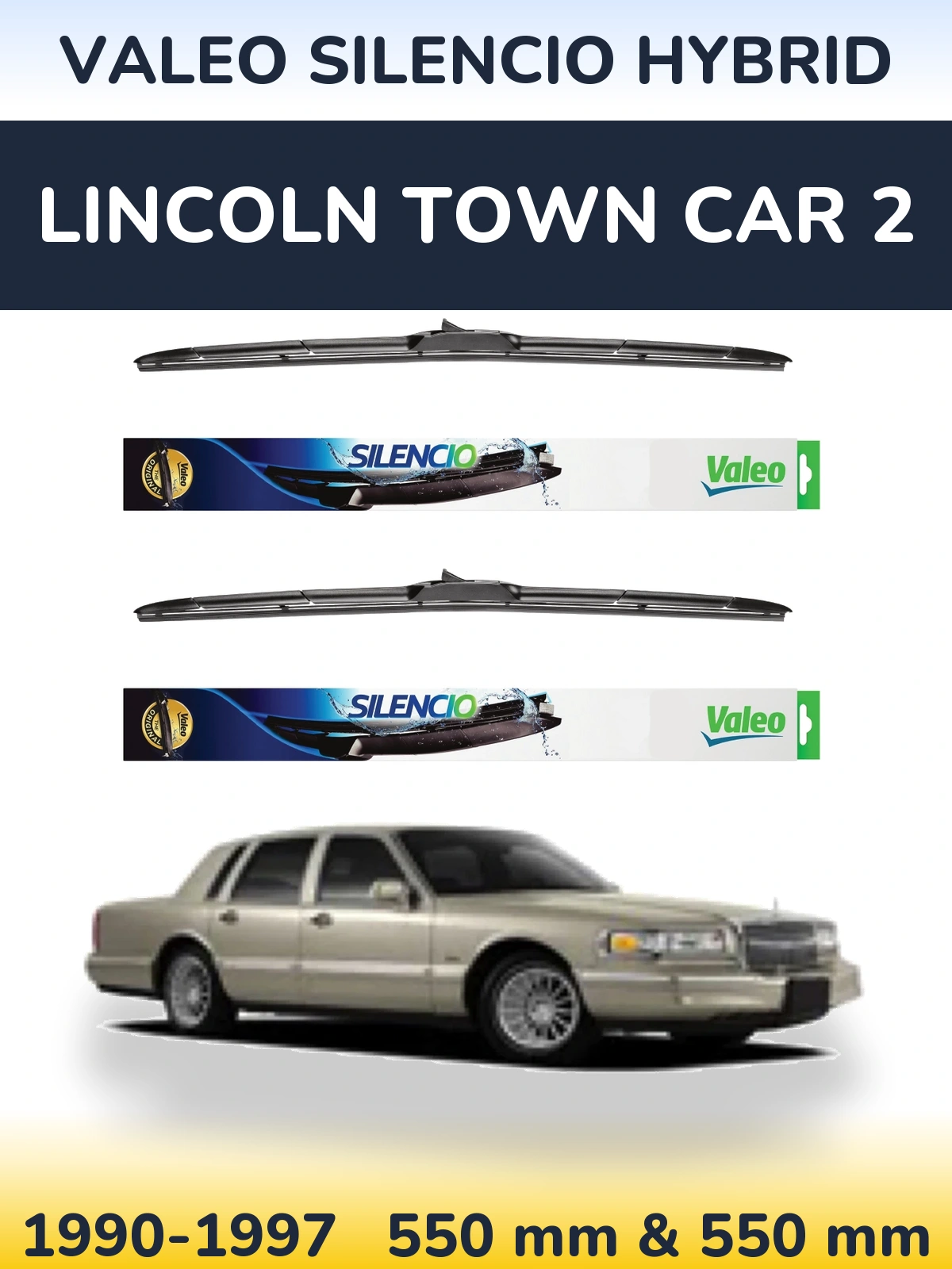 Sada předních stěračů Valeo Silencio Hybrid 550 a 550 mm pro Lincoln Town Car 2 1990-1997