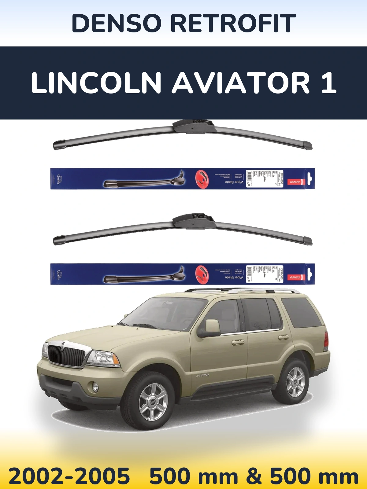 Sada předních stěračů Denso Retrofit 500 a 500 mm pro Lincoln Aviator 1 2002-2005
