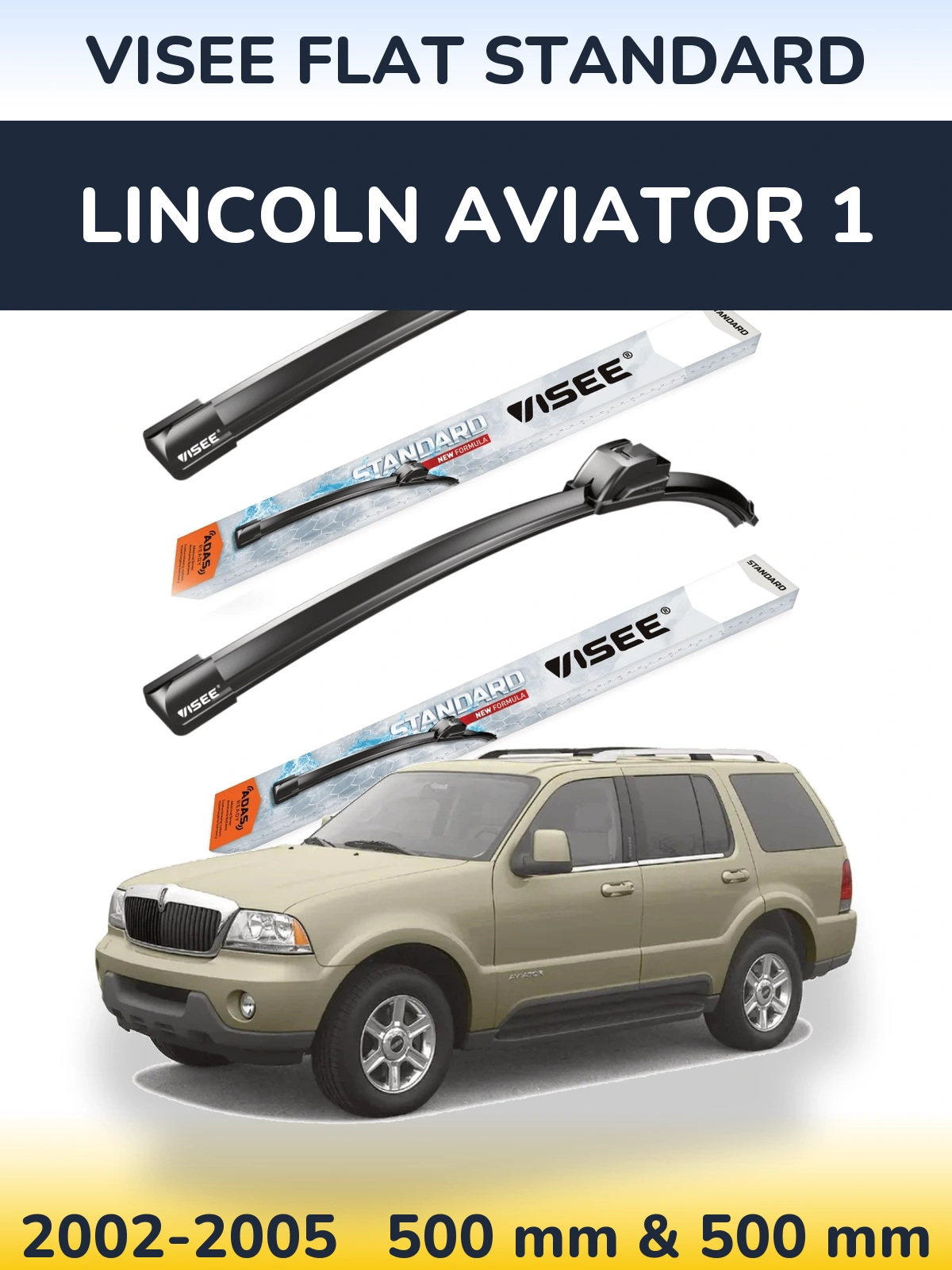 Sada předních stěračů VISEE FLAT STANDARD 500 a 500 mm pro Lincoln Aviator 1 2002-2005