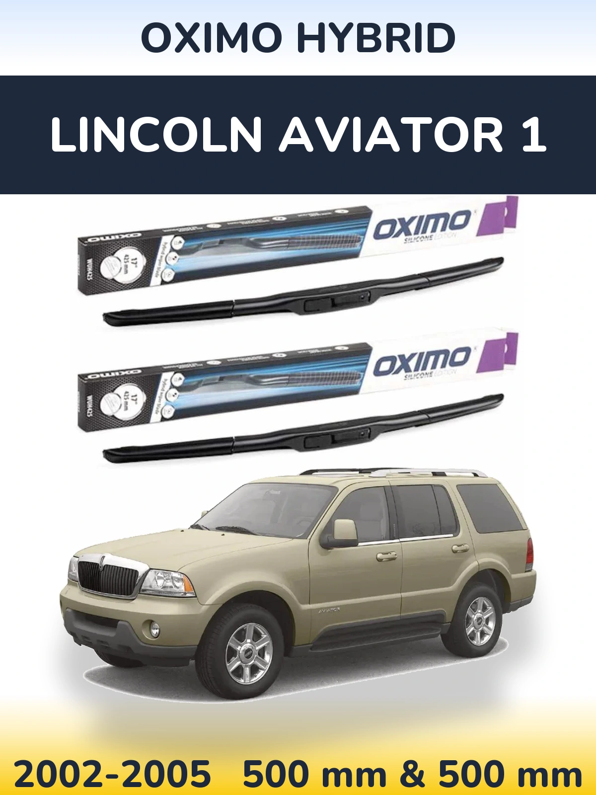 Sada předních stěračů Oximo Hybrid 500 a 500 mm pro Lincoln Aviator 1 2002-2005