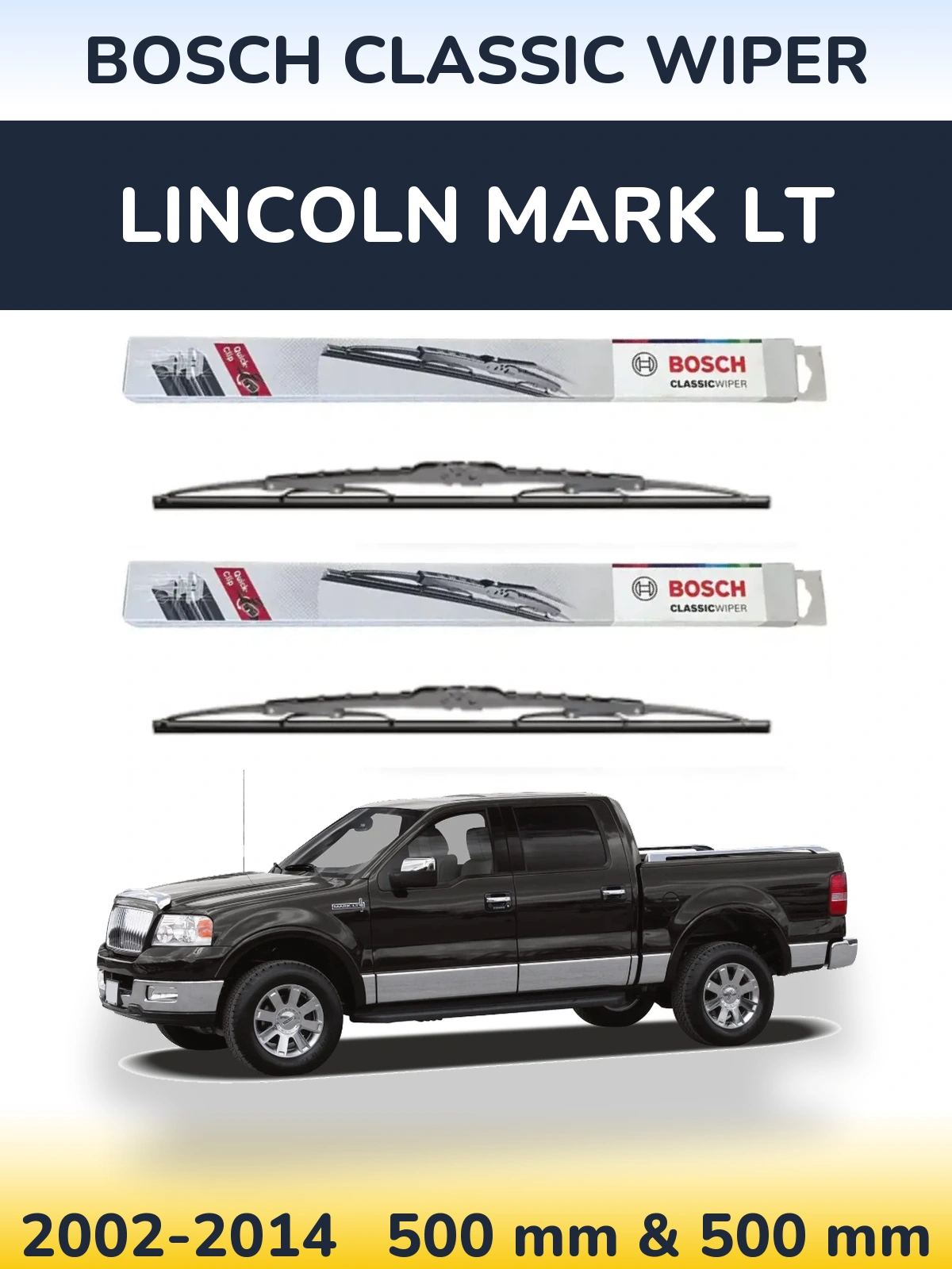 Sada předních stěračů BOSCH Classic Wiper 500 a 500 mm pro Lincoln Mark LT 2002-2014