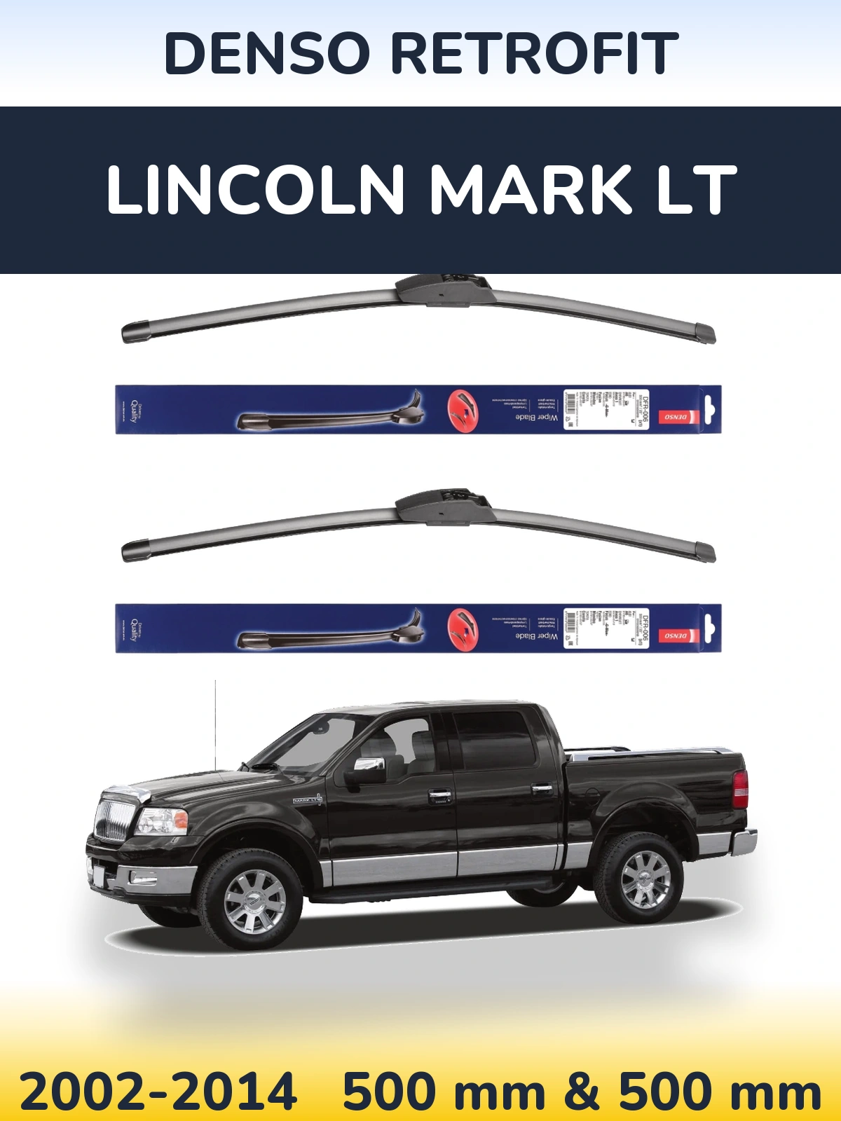Комплект передніх щіток Denso Retrofit 500 & 500 мм для Lincoln Mark LT 2002-2014