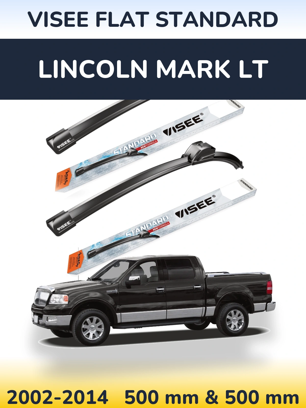 Sada předních stěračů VISEE FLAT STANDARD 500 a 500 mm pro Lincoln Mark LT 2002-2014