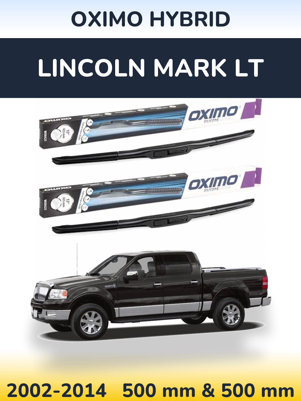 Sada předních stěračů Oximo Hybrid 500 a 500 mm pro Lincoln Mark LT 2002-2014